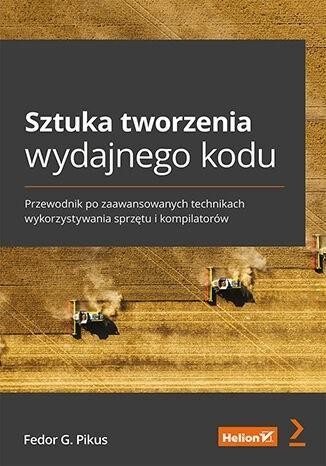 Sztuka tworzenia wydajnego kodu, Fedor G. Pikus