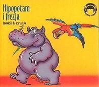 HIPOPOTAM I FREZJA. AUDIO CD, PRACA ZBIOROWA