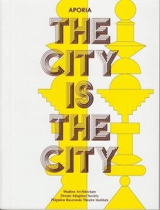 APORIA. THE CITY IS THE CITY