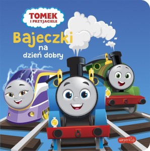 TOMEK I PRZYJACIELE. BAJECZKI NA DZIEŃ DOBRY