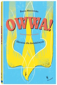 OWWA!. UKRAINA DLA DOCIEKLIWYCH