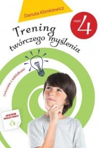 TRENING TWÓRCZEGO MYŚLENIA CZ. 4