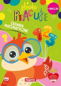 GŁÓWKA PRACUJE. ZADANIA MATEMATYCZNE Z NAKLEJKAMI