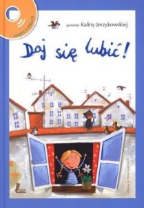 DAJ SIĘ LUBIĆ! PIOSENKI KALINY JERZYKOWSKIEJ + CD