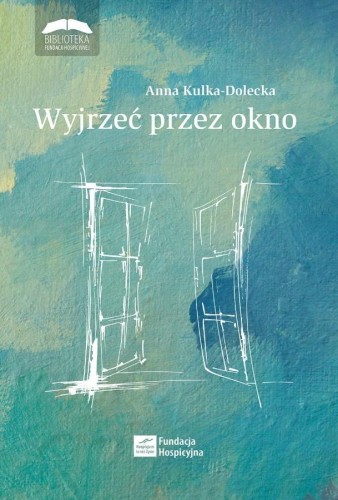 Wyjrzeć przez okno, Anna Kulka-Dolecka