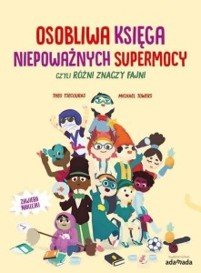 OSOBLIWA KSIĘGA NIEPOWAŻNYCH SUPERMOCY, CZYLI...