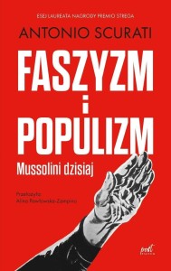 FASZYZM I POPULIZM, ANTONIO SCURATI