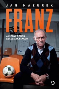 FRANZ. 44 SCENY Z ŻYCIA FRANCISZKA SMUDY