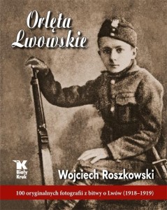 ORLĘTA LWOWSKIE, WOJCIECH ROSZKOWSKI