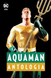 DC DELUXE AQUAMAN ANTOLOGIA