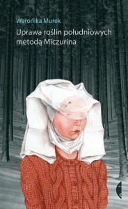 UPRAWA ROŚLIN POŁUDNIOWYCH METODĄ MICZURINA W.2