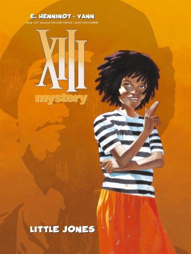 XIII Mystery T.3 Little Jones, Yann, Eric Henninot