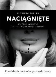 NACIĄGNIĘTE, ELŻBIETA TURLEJ