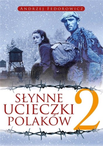 Słynne ucieczki Polaków 2 w.2, Andrzej Fedorowicz