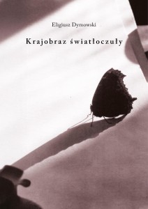 KRAJOBRAZ ŚWIATŁOCZUŁY, ELIGIUSZ DYMOWSKI