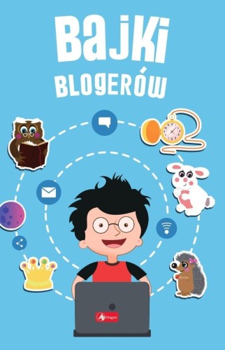 Bajki blogerów, praca zbiorowa