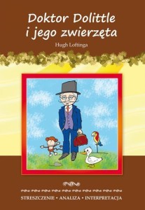STRESZCZENIA - DOKTOR DOLITTLE I JEGO ZWIERZĘTA