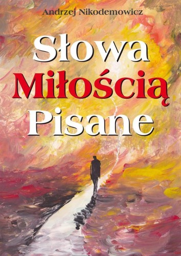 Słowa pisane miłością, Andrzej Nikodemowicz