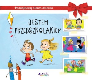JESTEM PRZEDSZKOLAKIEM. PAMIĄTKOWY ALBUM DZIECKA