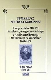 SUMARIUSZ METRYKI KORONNEJ. KSIĘGA WPISÓW MK 191