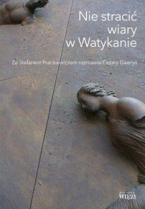 NIE STRACIĆ WIARY W WATYKANIE