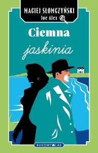 CIEMNA JASKINIA, MACIEJ SŁOMCZYŃSKI
