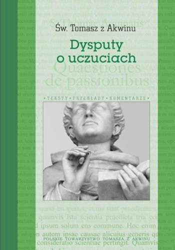Dysputy o uczuciach, św. Tomasz z Akwinu