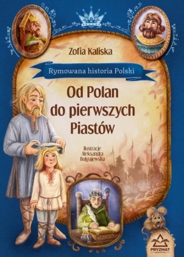 Rymowana historia Polski. Od Polan do pierwszych