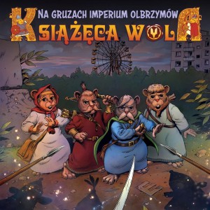 KSIĄŻĘCA WOLA T.2 NA GRUZACH IMPERIUM OLBRZYMÓW
