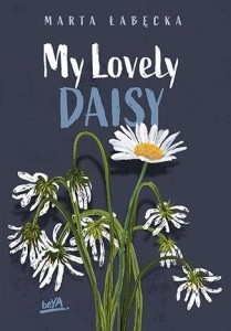 MY LOVELY DAISY, MARTA ŁABĘCKA