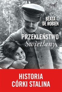 PRZEKLEŃSTWO SWIETŁANY. HISTORIA CÓRKI STALINA