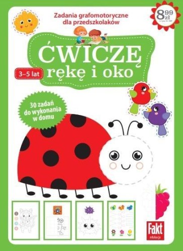 Fakt Edukacja. Ćwiczę rękę i oko, praca zbiorowa
