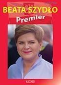 BEATA SZYDŁO. PREMIER, LUDWIKA PREGER