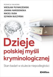 DZIEJE POLSKIEJ MYŚLI KRYMINOLOGICZNEJ