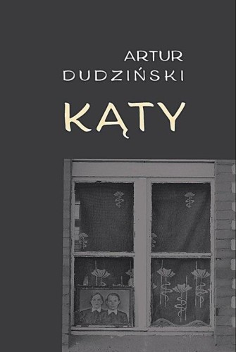 Kąty w.2, Artur Dudziński