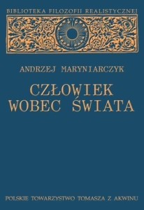 CZŁOWIEK WOBEC ŚWIATA, ANDRZEJ MARYNIARCZYK