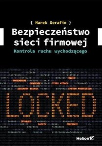 BEZPIECZEŃSTWO SIECI FIRMOWEJ. KONTROLA RUCHU...