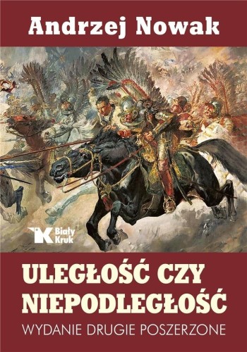 Uległość czy niepodległość w.2, Andrzej Nowak