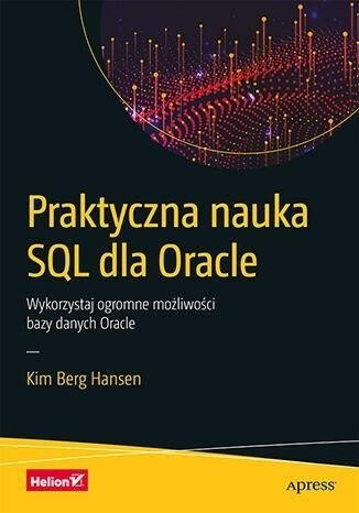 Praktyczna nauka SQL dla Oracle, Kim Berg Hansen