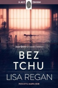BEZ TCHU T.10 JOSIE QUINN, LISA REGAN