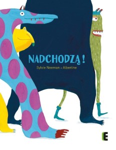 NADCHODZĄ!, SYLVIE NEEMAN