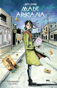 MAŁE ARKANA T.1 GŁUPIEC, JEFF LEMIRE