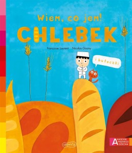AKADEMIA MĄDREGO DZIECKA. WIEM, CO JEM! CHLEBEK