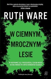 W CIEMNYM, MROCZNYM LESIE, RUTH WARE