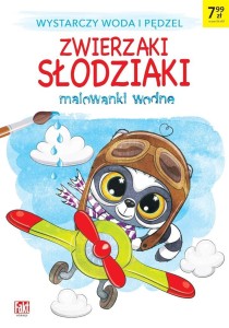FAKT EDUKACJA. MALOWANKI WODNE - ZWIERZAKI SŁODZIA