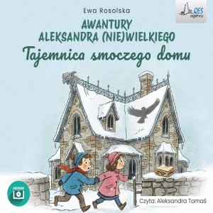 TAJEMICA SMOCZEGO DOMU AUDIOBOOK, EWA ROSOLSKA