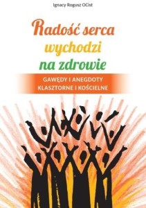 RADOŚĆ SERCA WYCHODZI NA ZDROWIE