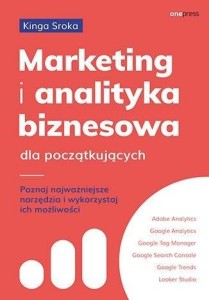 MARKETING I ANALITYKA BIZNESOWA DLA POCZĄTKUJĄCYCH
