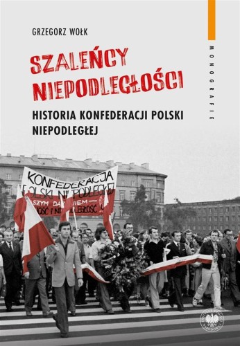 Szaleńcy niepodległości, Grzegorz Wołk