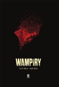 WAMPIRY, FILIPE MELO, JUAN CAVIA